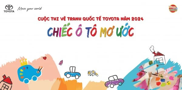 Phát động Cuộc thi vẽ tranh quốc tế Toyota “Chiếc ô tô mơ ước” năm 2024