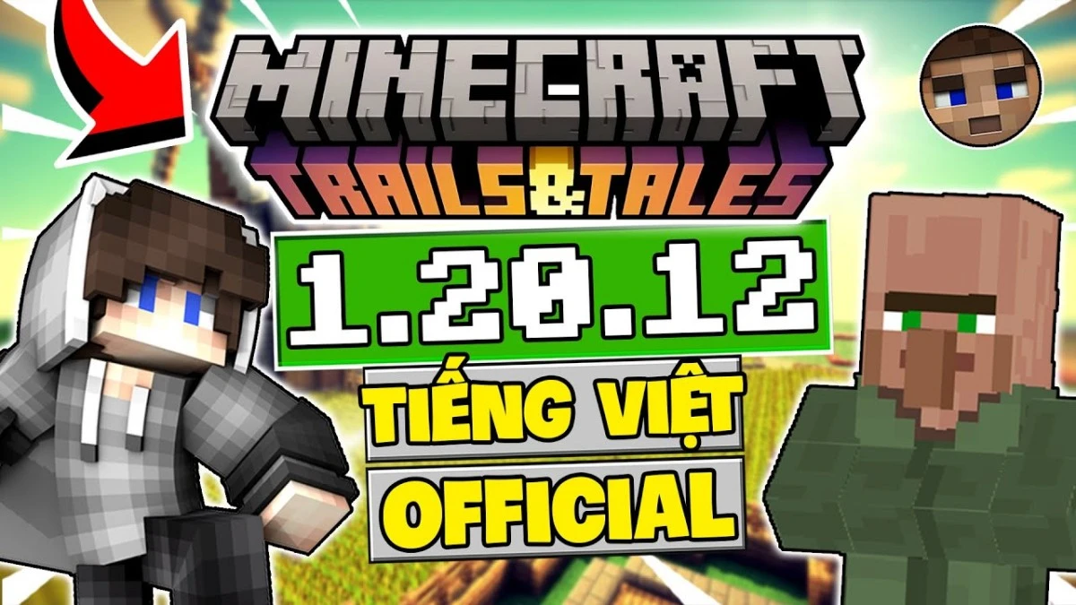 Cách tải Minecraft 1.20.12 bản tiếng Việt miễn phí